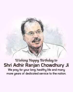 Portrait of Adhir Ranjan Chowdhury with birthday wishes