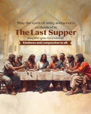 Painting of The Last Supper with an inspirational message about unity and kindness.