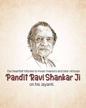 Sketch portrait of Pandit Ravi Shankar with text commemorating his Jayanti
