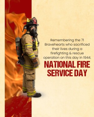 Firefighter in uniform standing in front of flames with text commemorating National Fire Service Day.