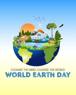 Illustration of a globe depicting diverse ecosystems and wildlife with the text 'Cleanse the Mind. Cleanse the World. World Earth Day'.
