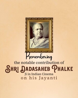 Portrait of Dadasaheb Phalke in a golden frame with text commemorating his birth anniversary
