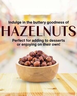 Bowl of hazelnuts with text promoting their buttery flavor and versatility.