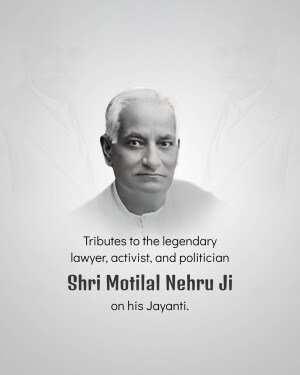 Portrait of Shri Motilal Nehru Ji with tribute text