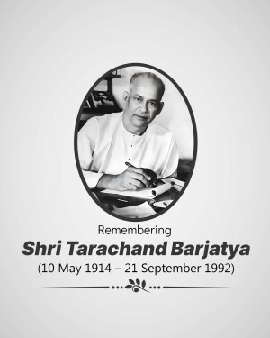 Black and white portrait of Shri Tarachand Barjatya with dates of birth and death.