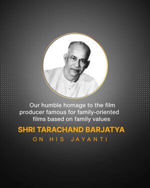 Portrait of Shri Tarachand Barjatya with text commemorating his Jayanti