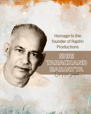 Portrait of Shri Tarachand Barjatya with text commemorating his Jayanti