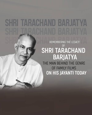 Portrait of Shri Tarachand Barjatya with text commemorating his Jayanti