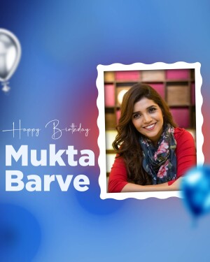 Birthday greeting for Mukta Barve with a portrait and balloons