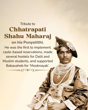 Portrait of Chhatrapati Shahu Maharaj with text honoring his contributions.