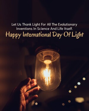 A hand holding a glowing light bulb with text celebrating International Day of Light.