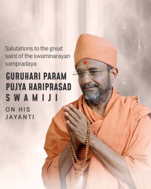Portrait of Guruhari Param Pujya Hariprasad Swamiji with text celebrating his Jayanti
