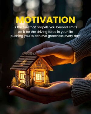 Hands holding a glowing miniature house with the word 'Motivation' displayed above.