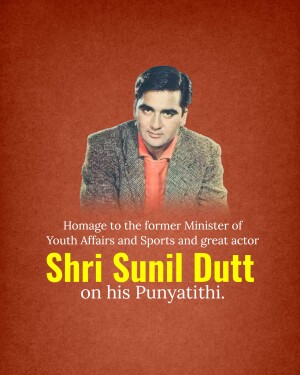 Portrait of Sunil Dutt with text commemorating his Punyatithi