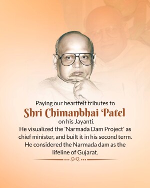 Portrait of Shri Chimanbhai Patel with text honoring his contribution to the Narmada Dam Project.