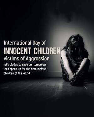 A sad young girl sitting on a floor with text commemorating the International Day of Innocent Children Victims of Aggression.