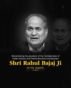 Black and white portrait of Shri Rahul Bajaj Ji with text commemorating his Jayanti.