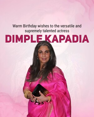Portrait of Dimple Kapadia with birthday wishes