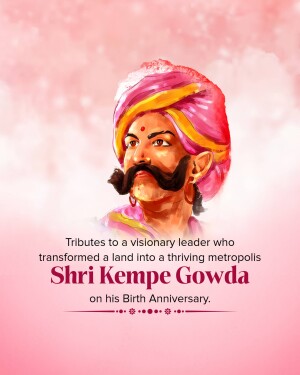 Portrait of Shri Kempe Gowda with text commemorating his birth anniversary