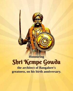Portrait of Kempe Gowda with text honoring him as the architect of Bangalore