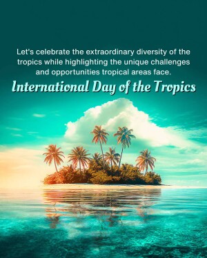 Tropical island with palm trees and text celebrating International Day of the Tropics