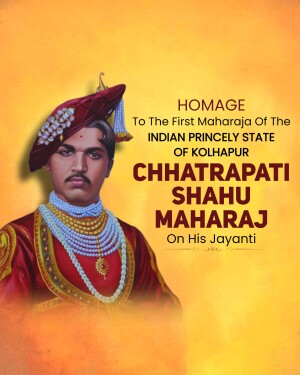 Portrait of Chhatrapati Shahu Maharaj with text commemorating his Jayanti