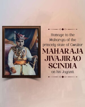 Portrait of Maharaja Jivajirao Scindia in a frame with text commemorating his Jayanti