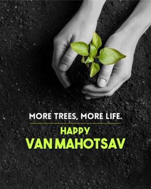Hands holding a small plant growing from soil, with text 'More Trees, More Life. Happy Van Mahotsav'