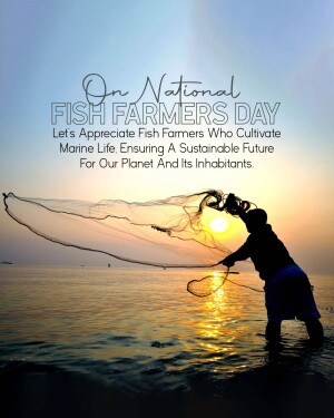 A fisherman casting a net at sunset with text celebrating National Fish Farmers Day.