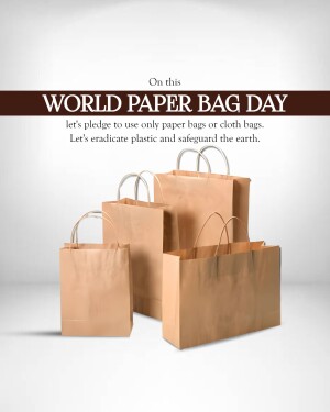 Stack of brown paper bags with text promoting World Paper Bag Day and reducing plastic use.