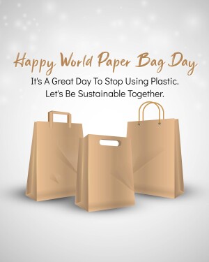 Image promoting World Paper Bag Day and encouraging the use of paper bags over plastic.