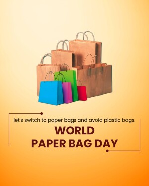 Stack of colorful paper shopping bags with text promoting World Paper Bag Day and reducing plastic use.