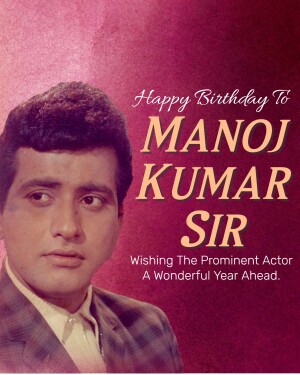 Portrait of Manoj Kumar with birthday wishes