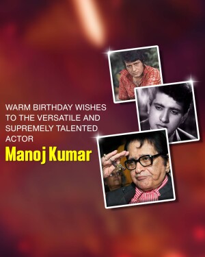 Birthday tribute to actor Manoj Kumar with three images of him at different ages.