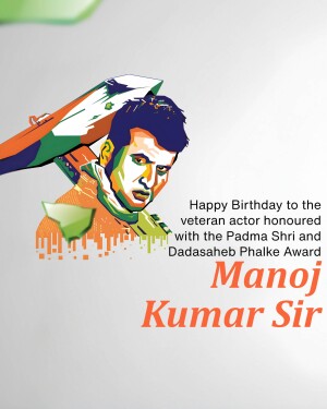 Portrait of actor Manoj Kumar with Indian flag elements and birthday wishes.