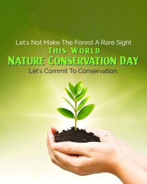 Hands holding a seedling with text promoting Nature Conservation Day.