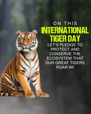 A majestic tiger with text celebrating International Tiger Day.