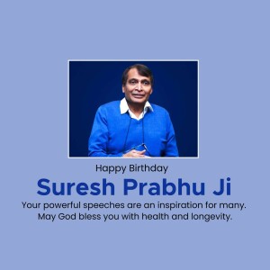 Image of Suresh Prabhu Ji with a birthday greeting