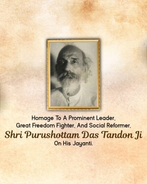 Portrait of Shri Purushottam Das Tandon Ji in a golden frame with text commemorating his Jayanti.