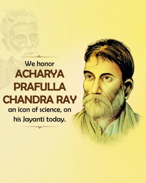 Portrait of Acharya Prafulla Chandra Ray with text honoring him on his Jayanti
