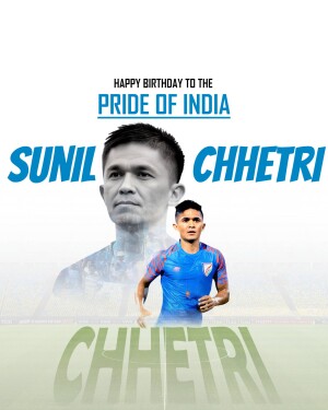 Birthday greeting for Indian footballer Sunil Chhetri