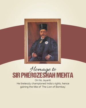 Portrait of Sir Pherozeshah Mehta in a golden frame with text honoring his legacy.