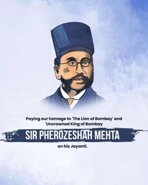 Portrait of Sir Pherozeshah Mehta with text commemorating his birth anniversary.