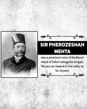 Black and white portrait of Sir Pherozeshah Mehta with text commemorating his Jayanti.
