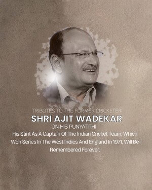Portrait of Ajit Wadekar, former Indian cricketer, with text commemorating his Punyathithi.