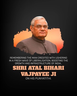 Portrait of Atal Bihari Vajpayee with text commemorating his Punyatithi