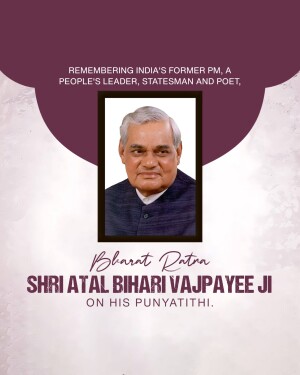 Portrait of Atal Bihari Vajpayee with text commemorating his Punyatithi