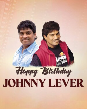 Poster wishing Johnny Lever a happy birthday featuring his image.
