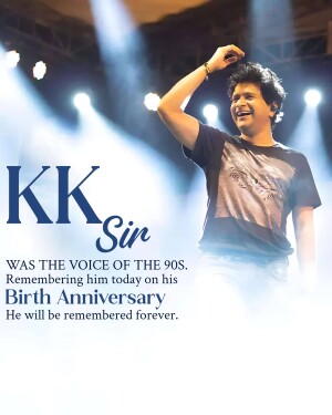Poster commemorating KK's birthday, featuring him performing on stage with text honoring his legacy.