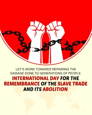 Raised fists breaking chains with text commemorating the International Day for the Remembrance of the Slave Trade.